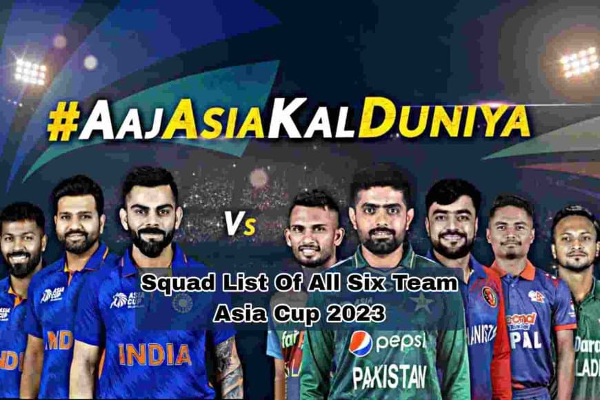 Asia Cup 2023: Expected Squad list of all Six Teams