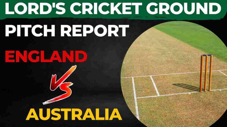 Lord's Cricket Ground Pitch Report 2nd Ashes Test 2023 | ENG vs AUS 2nd Test 2023: Test Records &amp; Stats, London Weather Forecast