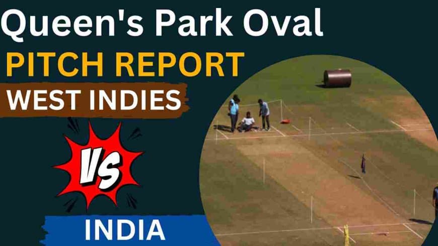 Queen's Park Oval Pitch Report Batting or Bowling, WI vs IND 2nd Test 2023: Stats &amp; Records, Trinidad Weather Forecast