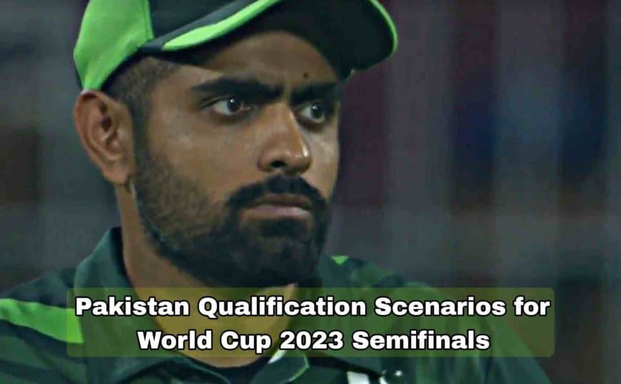 Qualification Scenario of Pakistan for the World Cup 2023 Semifinals | ICC World Cup 2023