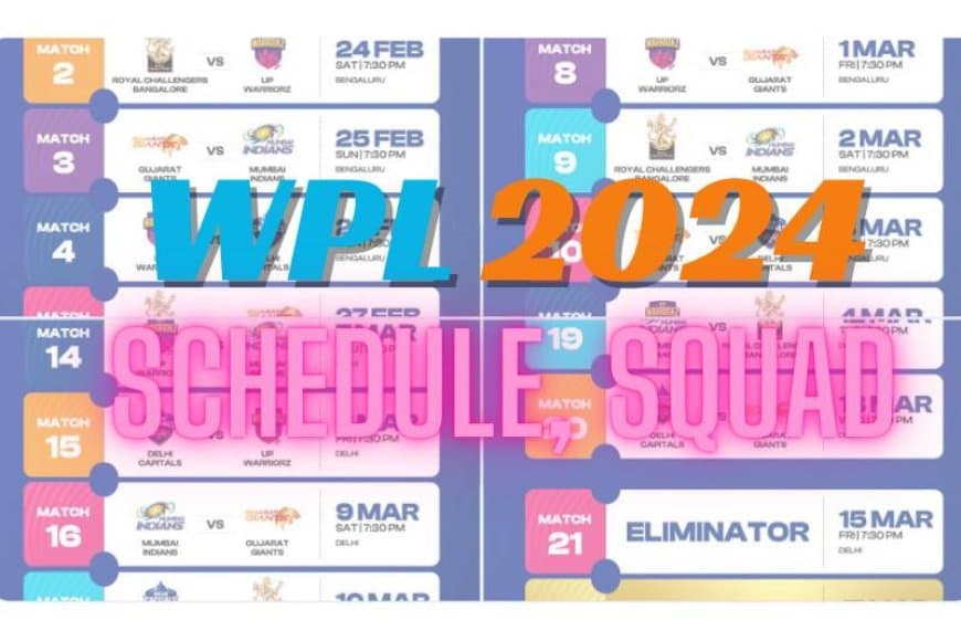 WPL 2024 Schedule, Full Squads, Dates and Timing, Venues, Streaming and Broadcasting Details