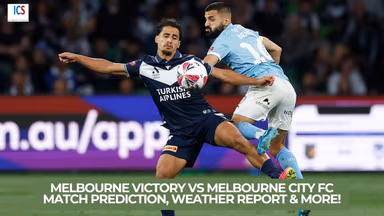 Image for Melbourne Victory vs Melbourne City FC Match Prediction, Weather Report, Head-To-Head Record & More