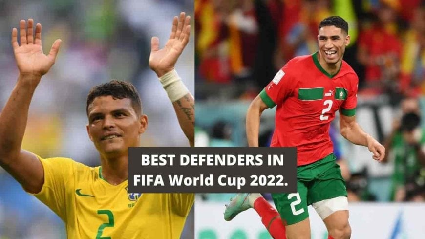 FIFA World Cup 2022: Top 5 Defenders of the FIFA World Cup in Qatar.&nbsp;