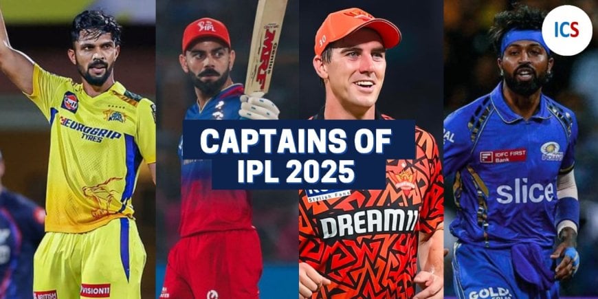 Captains Of All IPL Teams Name Announced ? |  Know How Will Become Captains In IPL 2025