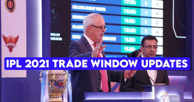 IPL 2021 Trade Window: 3 Players Traded by IPL franchise ahead of IPL 2021 mini-auctions