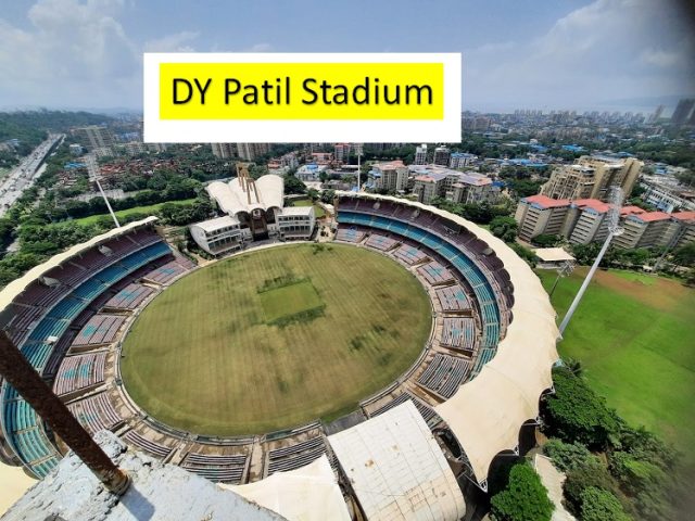 Dy Patil Stadium Mumbai