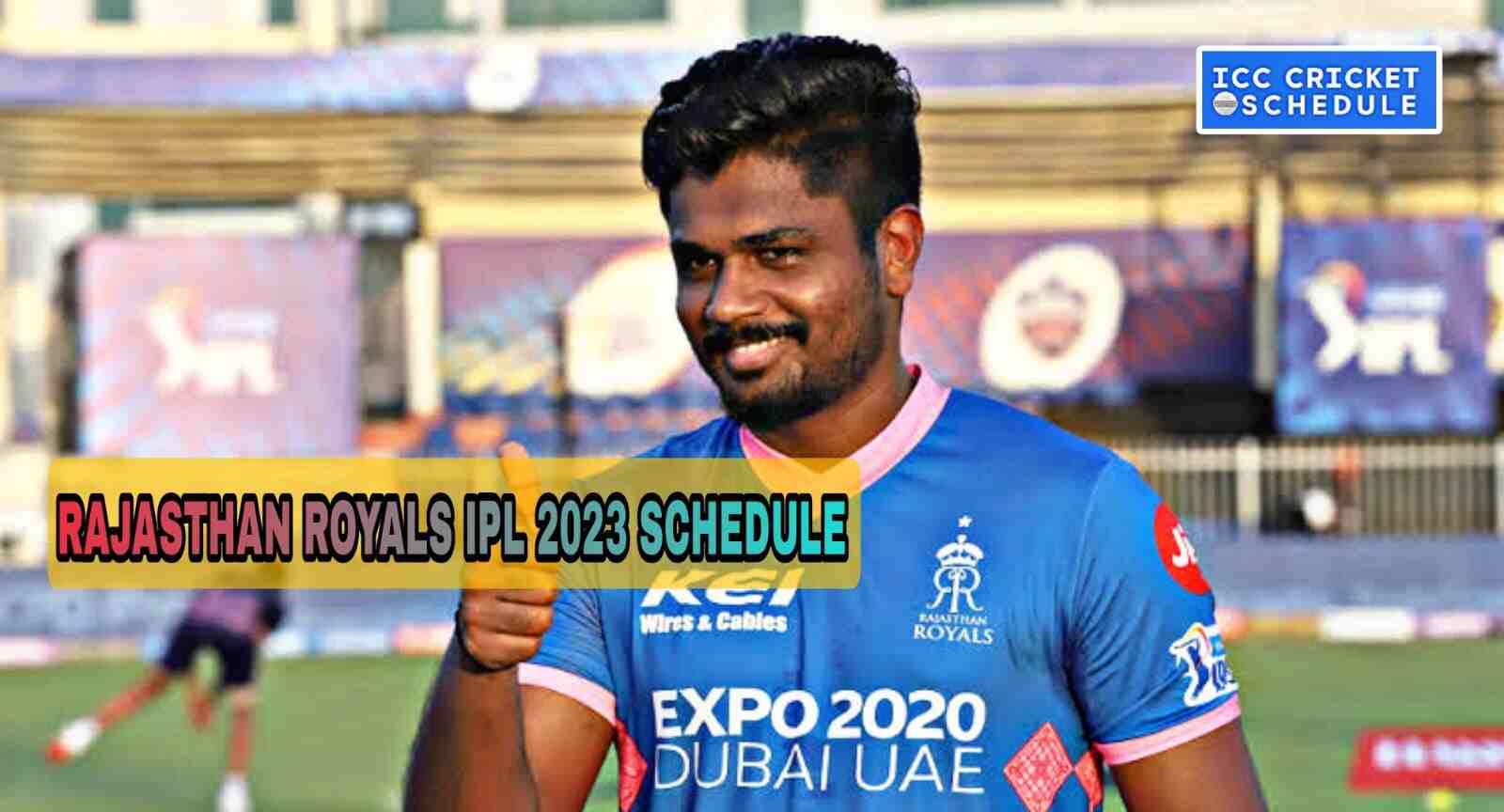 Rajasthan Royals (RR) IPL 2023 Schedule Full Match Details, Time