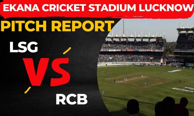 Ekana Cricket Stadium Lucknow Pitch Report