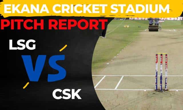 Ekana Cricket Stadium Lucknow Pitch Report