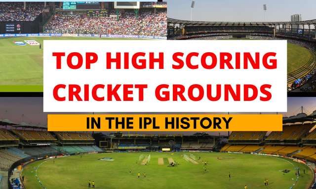 Top High Scoring Cricket Grounds