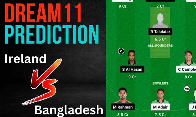 IRE vs BAN Dream11 Prediction