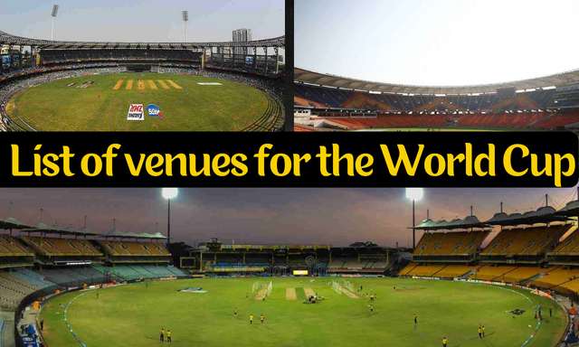 World Cup 2023: Full List of Stadium that will Host CWC 2023 Matches