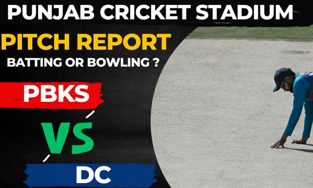 Punjab Cricket Association Stadium Pitch Report (Batting or Bowling) | PBKS vs DC: IPL Records, Weather Report IS Bindra Stadium for IPL 2023