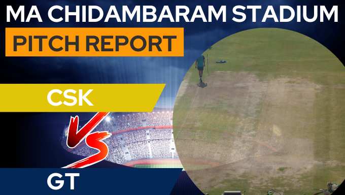 MA Chidambaram Stadium Pitch Report (Batting or Bowling) | CSK vs GT Pitch Report, IPL Records & Stats, Weather Report for IPL 2023 Qualifier 1