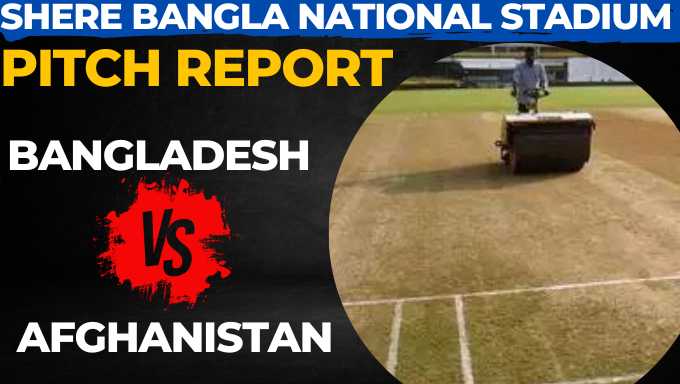 Shere Bangla National Stadium Pitch Report (Batting or Bowling)