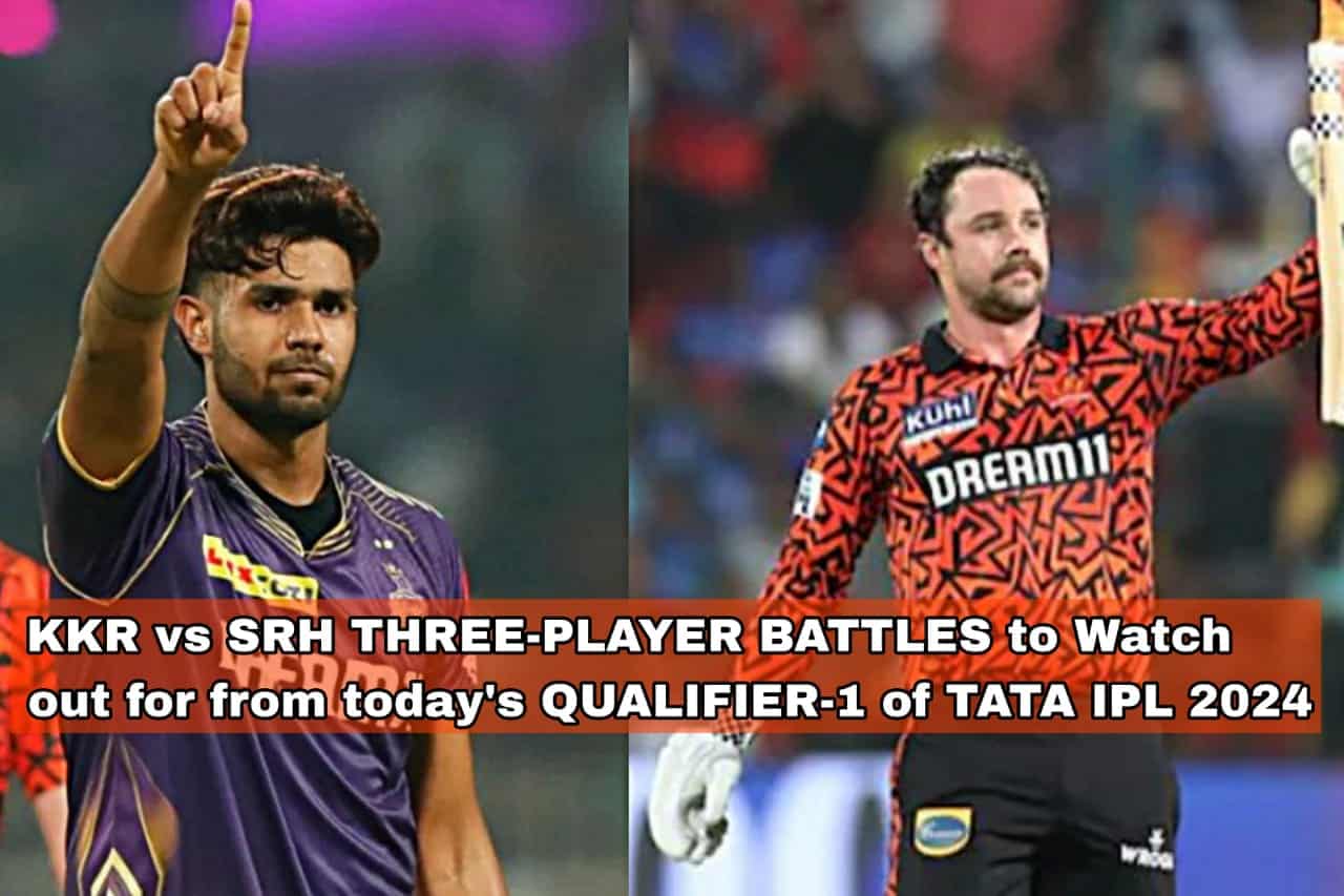 KKR vs SRH THREE-PLAYER BATTLES to Watch out for from today's QUALIFIER-1 of TATA IPL 2024
