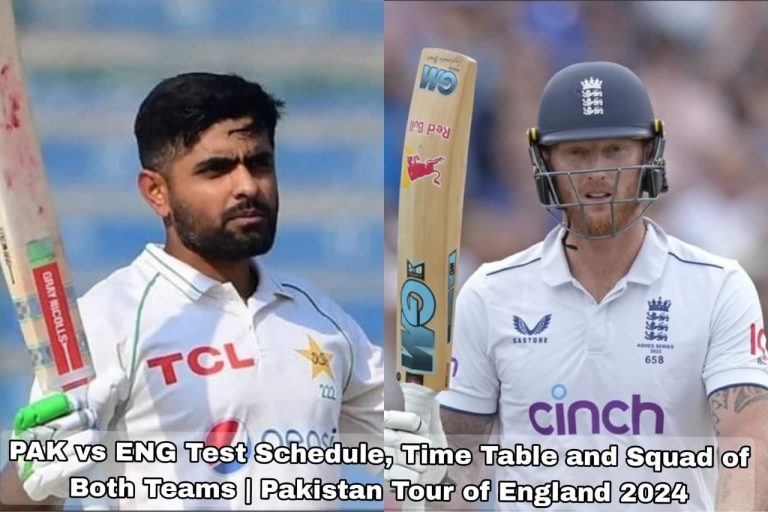 PAK vs ENG Test Schedule, Time Table and Squad of Both Teams | England Tour of Pakistan 2024